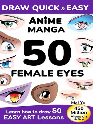 cover image of Draw Quick & Easy Anime Manga 50 Female Eyes